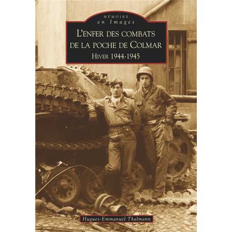 Enfer des combats de la poche de Colmar (L')