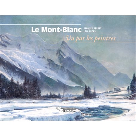 Le Mont-Blanc vu par les peintres