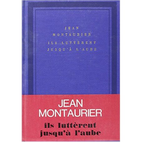 Ils luttèrent jusqu'à l'aube