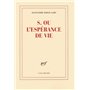 S. ou L'espérance de vie