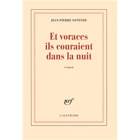 Et voraces ils couraient dans la nuit