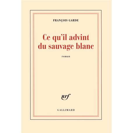 Ce qu'il advint du sauvage blanc