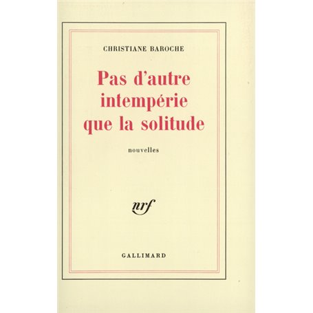 Pas d'autre intempérie que la solitude