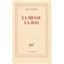 La Messe là-bas