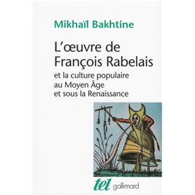 L'oeuvre de François Rabelais et la culture populaire au Moyen Âge et sous la Renaissance