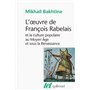 L'oeuvre de François Rabelais et la culture populaire au Moyen Âge et sous la Renaissance