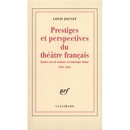 Prestiges et perspectives du théâtre français