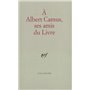 À Albert Camus, ses amis du livre