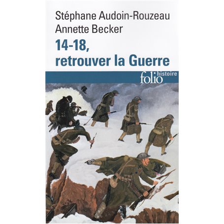 14-18, retrouver la Guerre