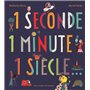 1 seconde 1 minute 1 siècle...