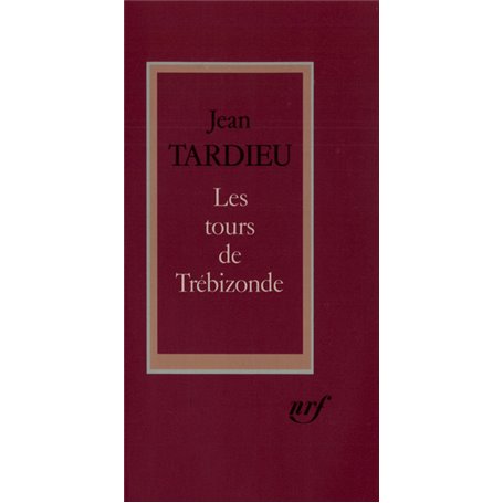 Les tours de Trébizonde et autres textes