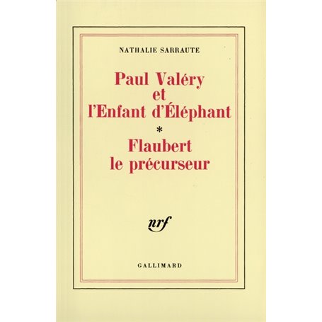Paul Valéry et l'Enfant d'Éléphant - Flaubert le précurseur