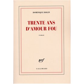 Trente ans d'amour fou