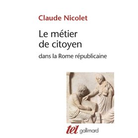 Le Métier de citoyen dans la Rome républicaine