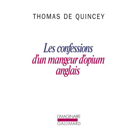 Les Confessions d'un mangeur d'opium anglais / Suspiria de profundis /La Malle-poste anglaise