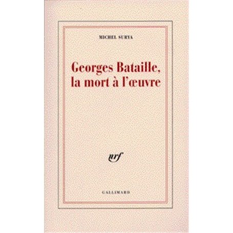 Georges Bataille, la mort à l'oeuvre