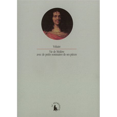 Vie de Molière avec de petits sommaires de ses pièces