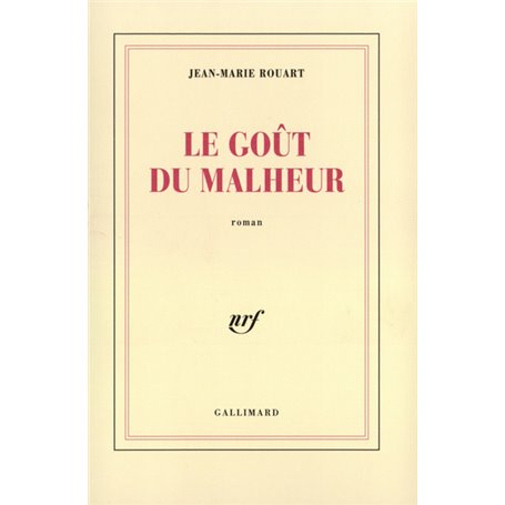 Le goût du malheur