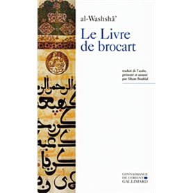 Le Livre de brocart ou La société raffinée de Bagdad au X siècle