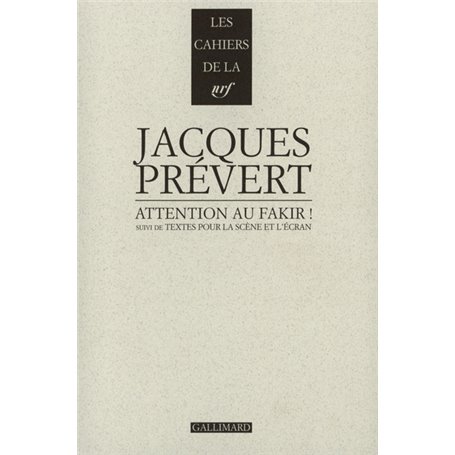 Attention au fakir ! / Textes pour la scène et l'écran