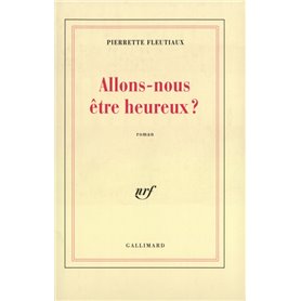Allons-nous être heureux ?