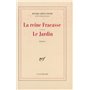 La Reine Fracasse / Le Jardin