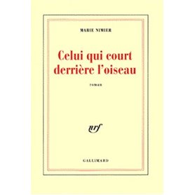 Celui qui court derrière l'oiseau