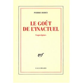 Le Goût de l'inactuel