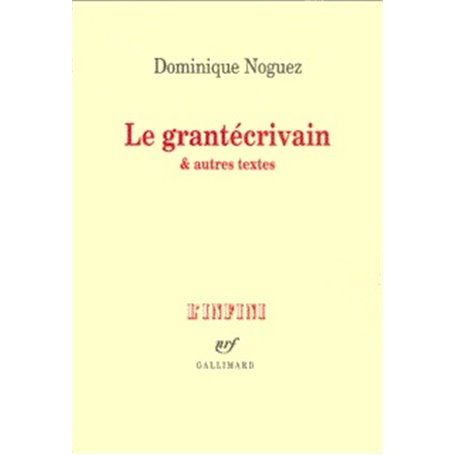 Le Grantécrivain & autres textes