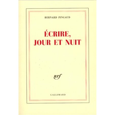 Écrire, jour et nuit
