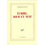 Écrire, jour et nuit