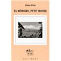 Ta mémoire, petit monde