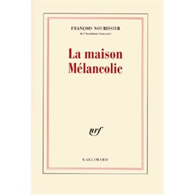 La maison Mélancolie