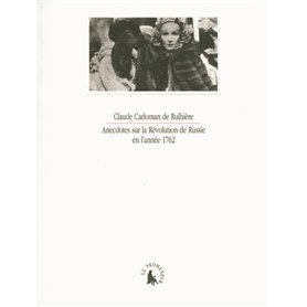 Histoire ou Anecdotes sur la Révolution de Russie en l'année 1762