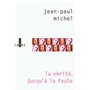 La vérité, jusqu'à la faute