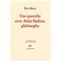 Une querelle avec Alain Badiou, philosophe