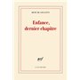 Enfance, dernier chapitre
