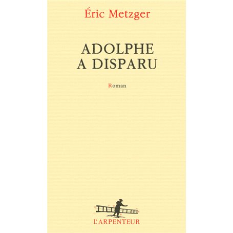 Adolphe a disparu