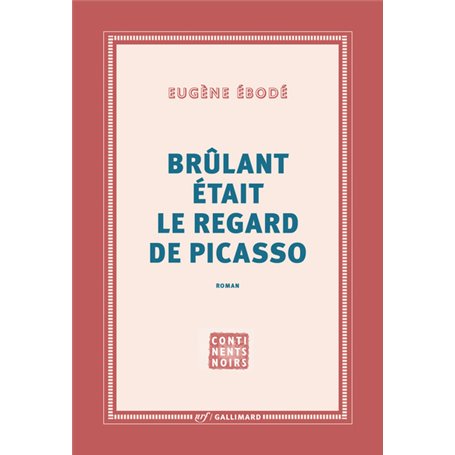 Brûlant était le regard de Picasso