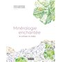 Minéralogie enchantée
