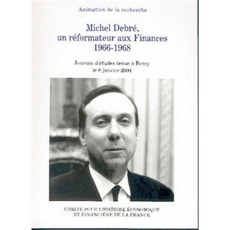 MICHEL DEBRÉ, UN RÉFORMATEUR AUX FINANCES 1966-1968