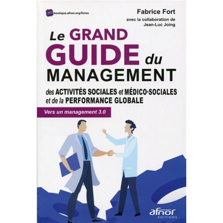 Le grand guide du management des activités sociales et médico-sociales et de la performance globale