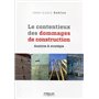 Le contentieux des dommages de construction