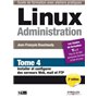 Linux Administration - Tome 4