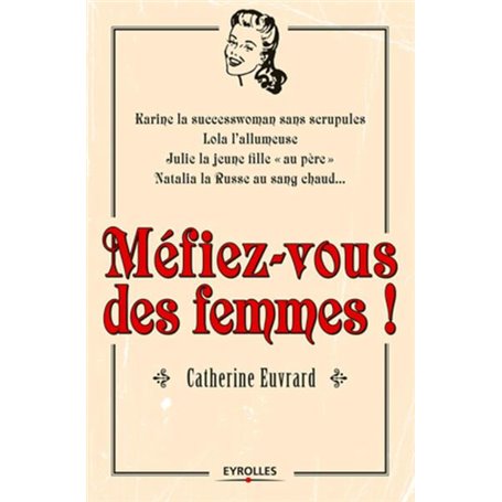 Méfiez-vous des femmes !