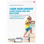 J'aide mon enfant à bien parler, bien lire, bien écrire