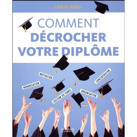 Comment décrocher votre diplôme