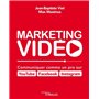 Marketing vidéo : Communiquer comme un pro sur YouTube, Facebook, Instagram