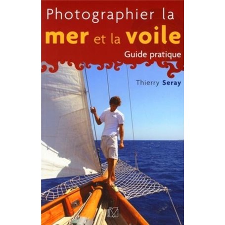 Photographier la mer et la voile