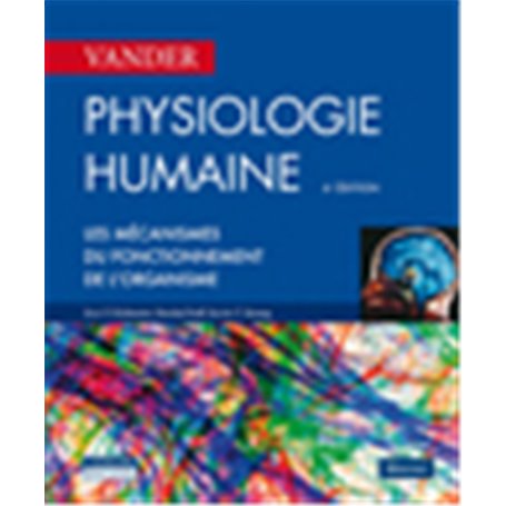 PHYSIOLOGIE HUMAINE VANDER, 6E ED.